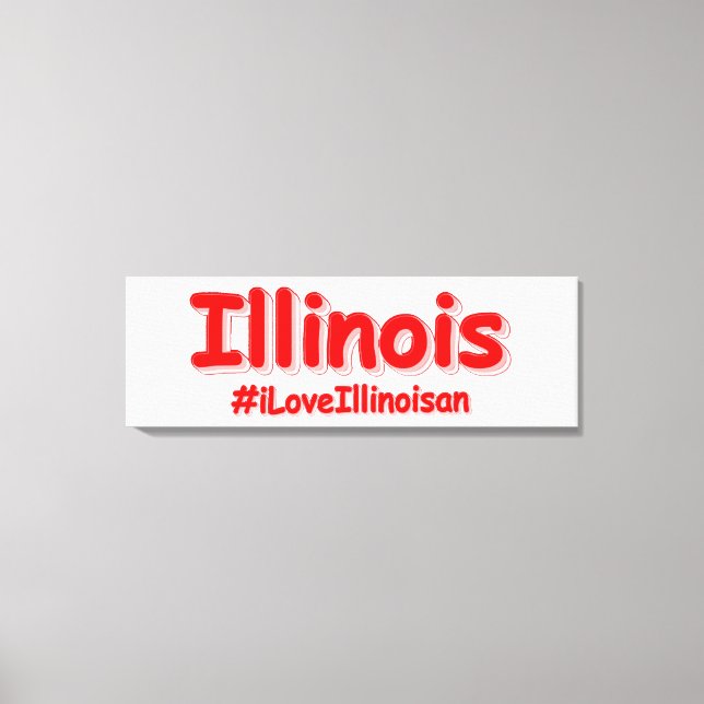 Impressão Em Tela "#iLoveIllinoisan " Design bonito. Comprar Agora (Frente)