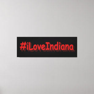 Impressão Em Tela "#iLoveIndiana " Design bonito. Compre agora