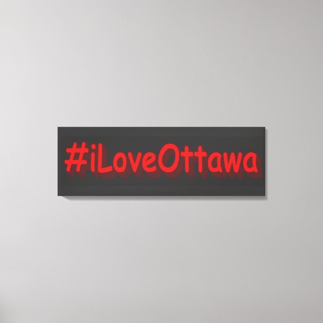 Impressão Em Tela "#iLoveOttawa" Design. Comprar Agora (Frente)