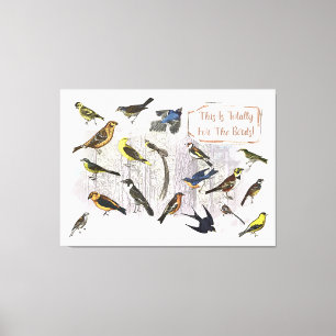 Impressão Em Tela Isto É Totalmente Para As Aves