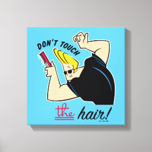 Impressão Em Tela Johnny Bravo Comb - Não toque no cabelo!