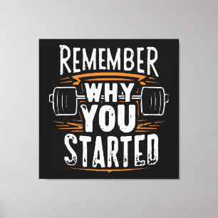 Impressão Em Tela Lembre-se por que você começou