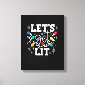 Impressão Em Tela Let's Get Lit Funny Christmas Lights For Family Xm