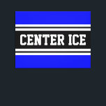 Impressão Em Tela Listras de Hóquei Real Azul Pretas, do CENTER ICE<br><div class="desc">Este design de hóquei,  apresenta dentro de texto ousado e atlético CENTER ICE,  uma faixa preta com faixas duplas de corrida branca contra riscas externas brilhantes e reais. O texto e as cores neste design podem ser personalizados.</div>