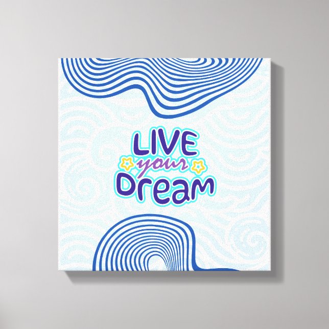 Impressão Em Tela Live your dreams (Frente)