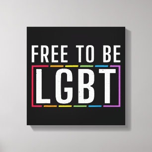 Impressão Em Tela Livre para ser LGBT - Orgulho gay Lésbica Bissexua