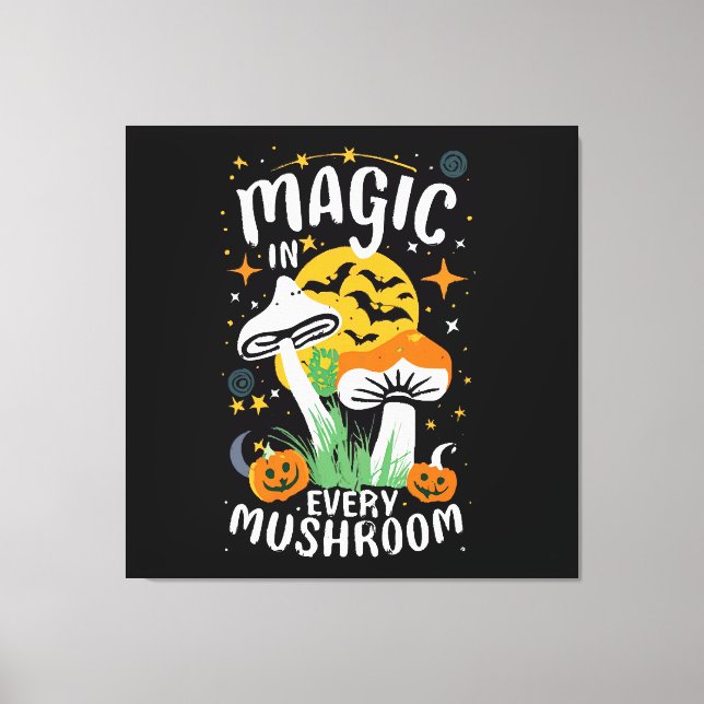 Impressão Em Tela Magia em Cada Cogumelo! (Frente)