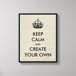 Impressão Em Tela Mantenha a calma e continue criam seu próprio