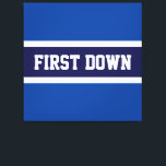 Impressão Em Tela MARINHO Real Azul  Real Flecha<br><div class="desc">Este design de futebol esportivo apresenta texto atlético FIRST DOWN dentro de uma grande faixa azul marinho traçada em branco contra faixas externas azuis reais.</div>