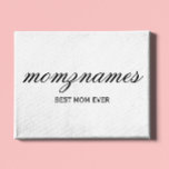 Impressão Em Tela Melhor Mãe Personalizada Nome De Caligrafia<br><div class="desc">Celebre as mães especiais da sua vida com a nossa design de Nome da Caligrafia da Melhor Mãe Personalizada, perfeita para Dia de as mães, aniversários ou qualquer ocasião para mostrar seu amor. Este presente elegante e personalizável é ideal para todas as mães — sejam elas a melhor mãe do...</div>