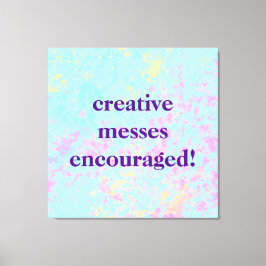 Impressão Em Tela "Messes Criativos Encorajados!" Pastel Pacil