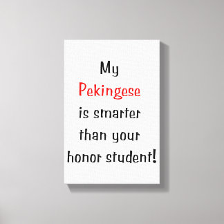 Impressão Em Tela Meu Pekingês é mais inteligente...