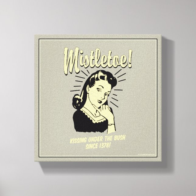 Impressão Em Tela Mistletoe: Beijando Sob O Bush Desde 1378 (Frente)