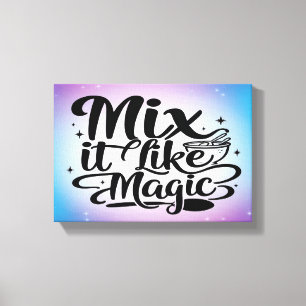 Impressão Em Tela Misture-o Como Magia 2 de largura