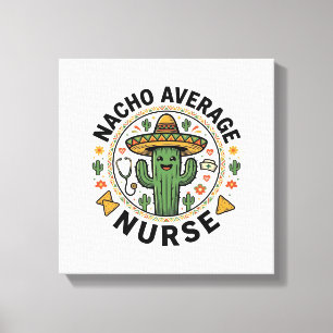 Impressão Em Tela Nacho Average Nurse Cactus Fiesta Camisa Design_1
