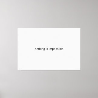 Impressão Em Tela Nada é impossível texto simples