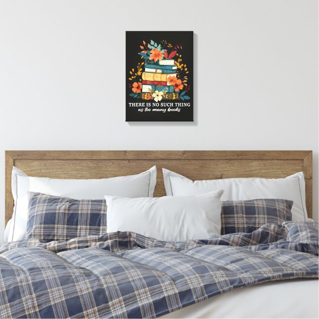 Impressão Em Tela Não Existe Coisa Tal Como Muitos Livros (Insitu(Quarto))