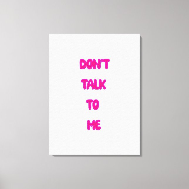 Impressão Em Tela Não fale comigo (Frente)