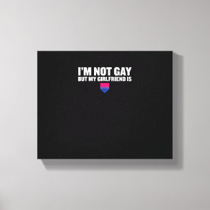 Impressão Em Tela Não sou Gay, mas meu Namorada é o orgulho bissexua