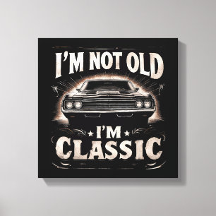 Impressão Em Tela Não sou velho, sou clássico retro vintage divertid