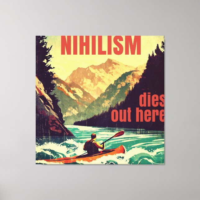 Impressão Em Tela Niilismo Morre Aqui Em Kayaking (Frente)