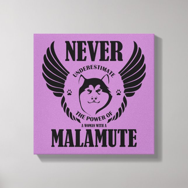 Impressão Em Tela Nunca Subestimar Malamute (Frente)