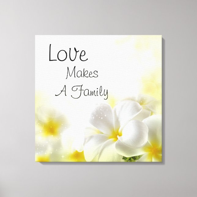 Impressão Em Tela O Amor Faz Uma Família (Frente)