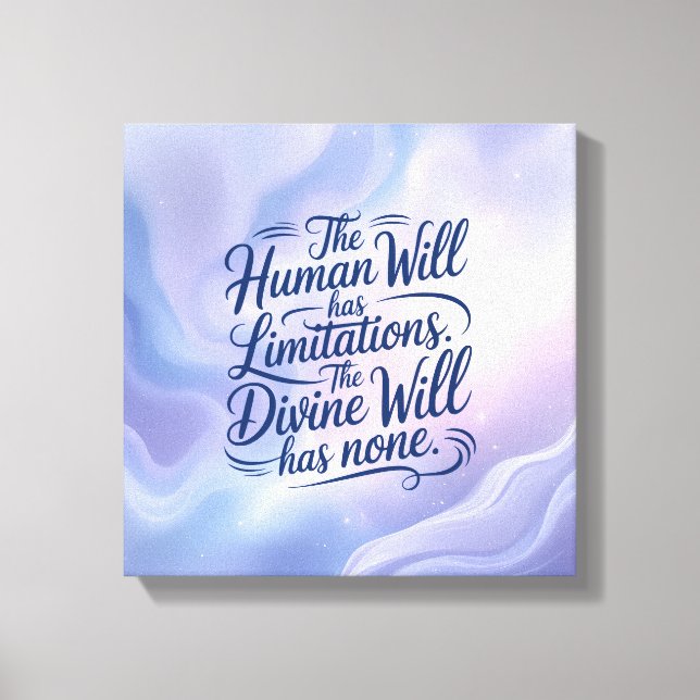 Impressão Em Tela O Divino Não Terá Limitações. Inspiração (Frente)