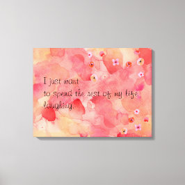 Impressão Em Tela O resto da minha vida rindo, 24" x 18", 1,5"