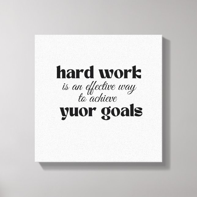 Impressão Em Tela O trabalho de duro é uma maneira eficaz de atingir (Frente)