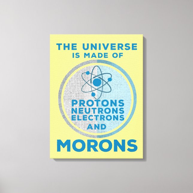 Impressão Em Tela O Universo é feito de moral (Frente)