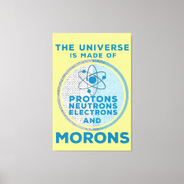 Impressão Em Tela O Universo é feito de moral