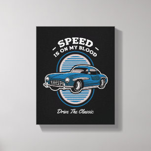 Impressão Em Tela O Velocidade Está No Meu Sangue Design de Carro Cl