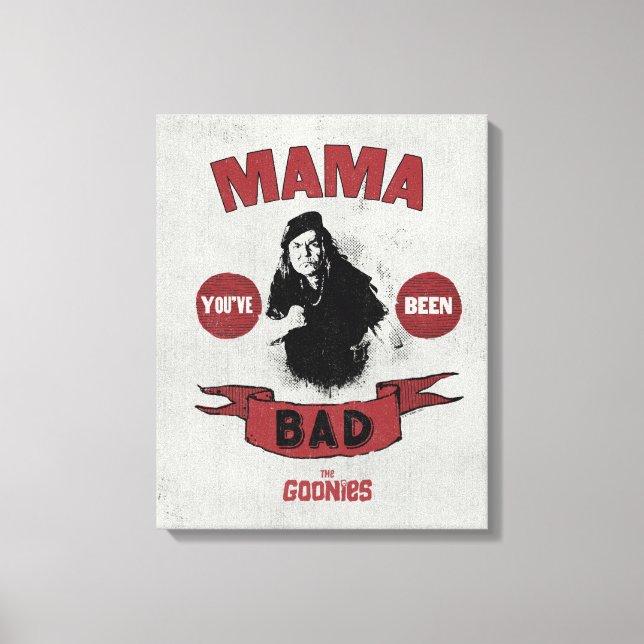 Impressão Em Tela Os Goonies Mama Fratelli "Você Foi Má" (Frente)