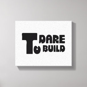 Impressão Em Tela Ouse Construir – Tipografia Minimalista Ousada