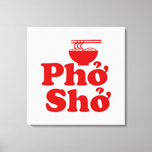 Impressão Em Tela Phở Shở