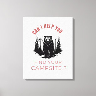 Impressão Em Tela Posso Ajudá-Lo A Encontrar O Seu Campsite? - Urso