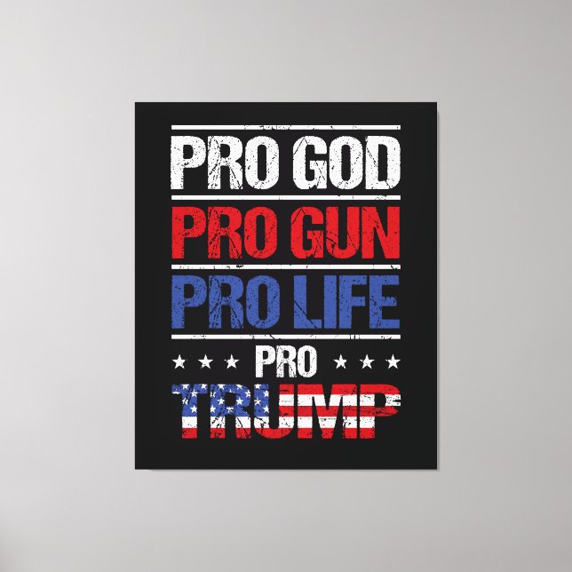 Impressão Em Tela Pro God Pro Gun Pro Life Pro Trump Eleição (Frente)
