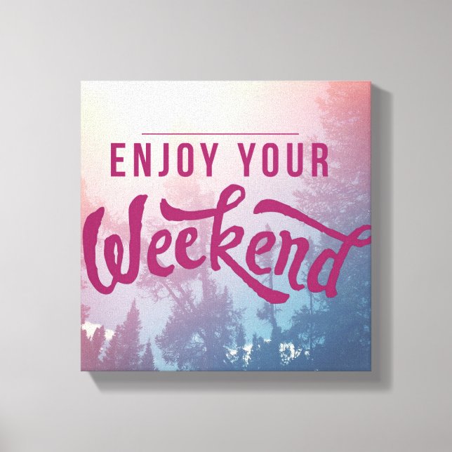 Impressão Em Tela Pronto Para O Fim De Semana (Frente)