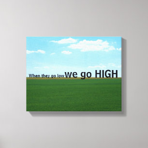 Impressão Em Tela "Quando eles baixarem, nós subimos."