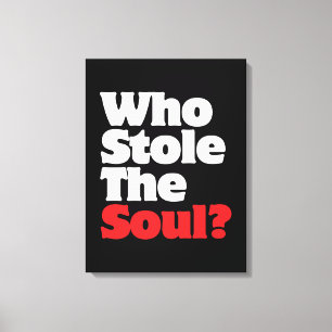Impressão Em Tela Quem Roubou A Alma?
