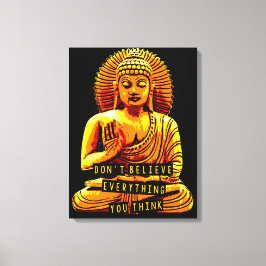 Impressão Em Tela SABEDORIA. Não acredite em tudo o que pensa