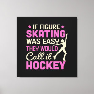 Impressão Em Tela Se A Figura Patinar Fosse Chamá-Lo De Hockey
