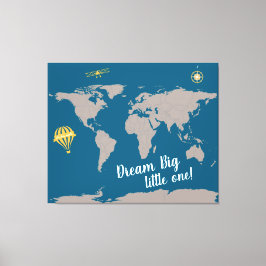 Impressão Em Tela Sonhe Grande Pequeno! World Map Baby Nursery Art