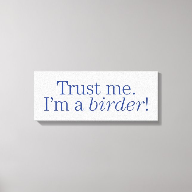 Impressão Em Tela Sou um Birder (Frente)