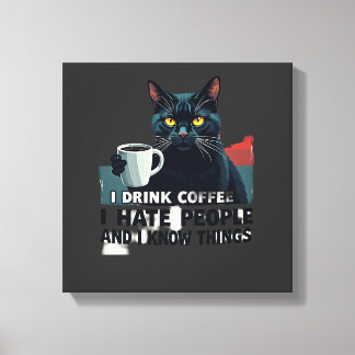 Impressão Em Tela That's What I Do I Drink Coffee I Hate People And 