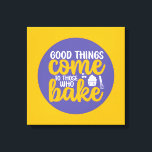 Impressão Em Tela Típica de Cozinha de Baking Funny Baker<br><div class="desc">Arte tipográfica colorida com cores retrô e vibrantes. Peitos engraçados e citações sobre comida,  cozinhar,  assar e jantar. Condecoração perfeita para sua cozinha,  restaurante,  café,  compro de padaria ou restaurante. A cor de fundo (o círculo e o quadrado) é personalizável através da Ferramenta Design.</div>