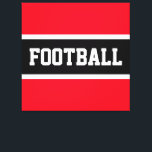 Impressão Em Tela Tiras de FUTEBOL Negra-Negra-Negra-Esportiva<br><div class="desc">Este design atlético divertido apresenta o texto FOOTBALL dentro de uma faixa horizontal centro-preto larga,  unida por faixas externas brancas e vermelhas brilhantes. O texto pode ser personalizado.</div>