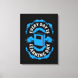 Impressão Em Tela Todos Os Dias O Dia De Aprendizado É Um Design Leg
