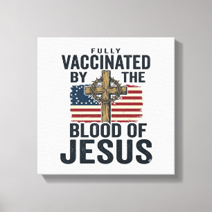 Impressão Em Tela Totalmente Vacinado pelo Sangue de Jesus Patriótic